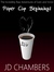 Paper Cup Beginnings The Incredibly Raw Adventures of Sven and Victor by J.D. Chambers