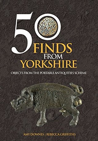 50-finds-from-yorkshire-objects-from-the-portable-antiquities-scheme