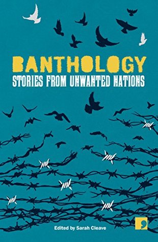 banthology-stories-from-unwanted-nations
