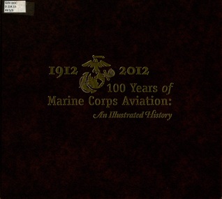 La mejor descarga de libros electrónicos 1912-2012: 100 Years of Marine Corps Aviation: An Illustrated History