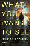 What You Want To See (Roxane Weary, #2)