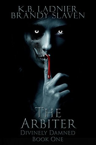 The Arbiter (Divinely Damned, #1)