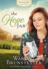 The Hope Jar by Wanda E. Brunstetter The Hope Jar by Wanda E. Brunstetter