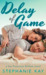 Delay of Game (San Francisco Strikers, #3) by Stephanie Kay