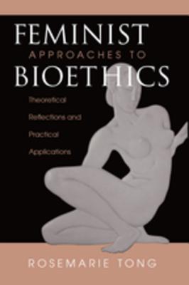 feminist-approaches-to-bioethics-theoretical-reflections-and-practical-applications