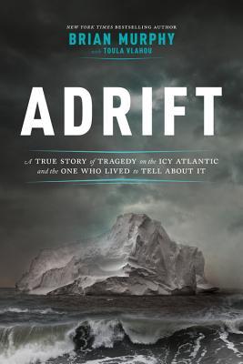Interview With Michael Brian Murphy >> Adrift A True Story Of Tragedy On The Icy Atlantic And The One Who Interview With Michael Brian Murphy >> Adrift A True Story Of Tragedy On The Icy Atlantic And The One Who