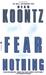 Fear Nothing (Moonlight Bay, #1) by Dean Koontz