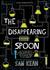 The Disappearing Spoon Young Readers Edition by Sam Kean