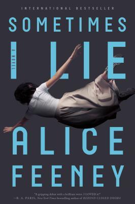 Sometimes I Lie by Alice Feeney