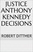 Justice Anthony Kennedy Decisions by Robert Dittmer