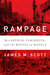 Rampage MacArthur, Yamashita, and the Battle of Manila by James M. Scott
