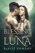 Blessing of Luna (Wolf gods #1) by Blaise Ramsay