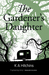 The Gardener's Daughter by K A Hitchins