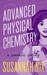Advanced Physical Chemistry (Chemistry Lessons, #3) by Susannah Nix