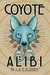 Coyote Alibi (Naomi Manymules mysteries Book 1) by J. and D. Burges
