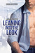 Leaning Into the Look (Leaning Into, #6) by Lane Hayes