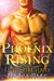 Phoenix Rising (Lick of Fire #1) by Bianca D'Arc