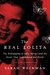 The Real Lolita The Kidnapping of Sally Horner and the Novel That Scandalized the World by Sarah Weinman