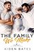 The Family We Make (Hellion Club #1) by Aiden Bates