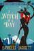 A Witch of a Day (Beechwood Harbor Magic Mystery #0.5) by Danielle Garrett