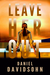 Leave Her Out by Daniel Davidsohn