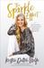 The Sparkle Effect Release Your Radiance that Wins Beyond Beauty by Kristen Dalton Wolfe