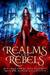 Realms and Rebels A Paranormal and Fantasy Reverse Harem Boxed Set by May Dawson