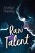 Raw Talent by Jocelyn Shipley