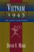 Vietnam 1945 The Quest for Power by David G. Marr