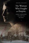 The Woman Who Fought an Empire by Gregory J. Wallance