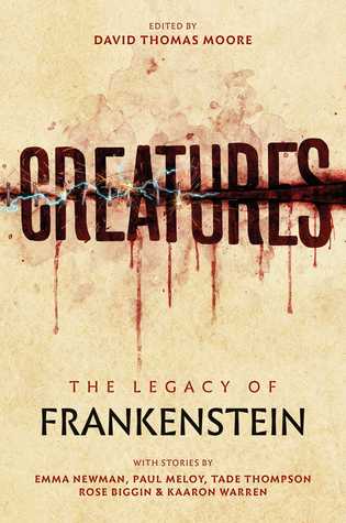 Creatures: The Legacy of Frankenstein: The Legacy of Frankenstein