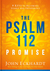 The Psalm 112 Promise 8 Keys to Becoming Stable and Prosperous by John Eckhardt