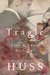 Tragic (Rook and Ronin, #1) by J.A. Huss