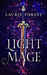 Light Mage (The Black Witch Chronicles, #1.5) by Laurie Forest