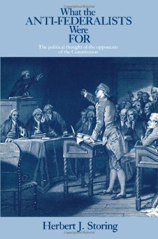 what-the-anti-federalists-were-for-the-political-thought-of-the-opponents-of-the-constitution