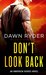 Don't Look Back (Unbroken Heroes, #6) by Dawn Ryder