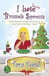 I Hate (love) Brussels Sprouts (Festive Flaws and Fairy Lights Book 2)