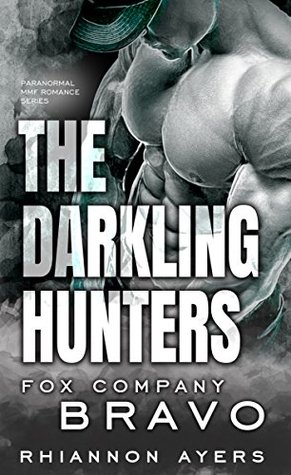 the-darkling-hunters-fox-company-bravo-paranormal-mmf-romance-series-the-darkling-hunters-fox-company-series-book-2