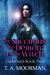 The Succubus, The Demon, and The Witch (Underlayes, #2) by T.A. Moorman