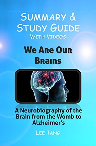 summary-study-guide-we-are-our-brains-a-neurobiography-of-the-brain-from-the-womb-to-alzheimer-s-volume-20