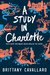 A Study in Charlotte (Charlotte Holmes, #1) by Brittany Cavallaro