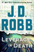 Leverage in Death (In Death, #47) by J.D. Robb