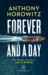 Forever and a Day by Anthony Horowitz