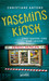 Yasemins Kiosk - Zwei Kaffee und eine Leiche by Christiane Antons