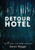 Detour Hotel by Aaron Rogge