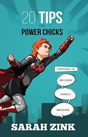 20-tips-for-power-chicks-strategies-to-influence-connect-and-beheard