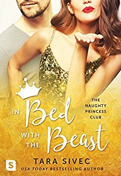 In Bed with the Beast (The Naughty Princess Club, #2)