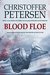 Blood Floe Conspiracy, Intrigue, and Multiple Homicide in the Arctic (Greenland Crime Book 2) by Christoffer Petersen
