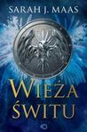 Wieża Świtu (Szklany tron, #6)