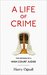 A Life of Crime The Memoirs of a High Court Judge by Harry Ognall